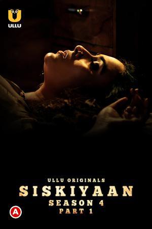 Siskiyaan Season 4 Part 1 ULLU APP Full Movie